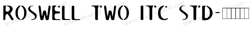 Roswell Two ITC Std字体转换